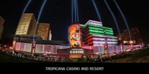 Tropicana Casino and Resort